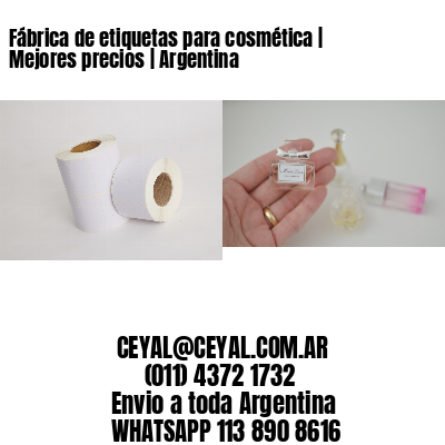 Fábrica de etiquetas para cosmética | Mejores precios | Argentina