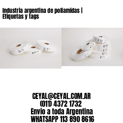 Industria argentina de poliamidas | Etiquetas y tags