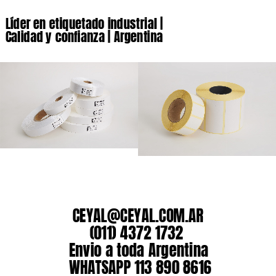 Líder en etiquetado industrial | Calidad y confianza | Argentina