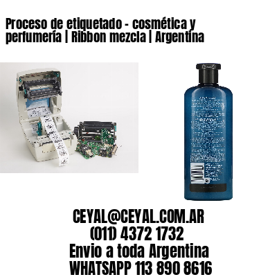 Proceso de etiquetado - cosmética y perfumería | Ribbon mezcla | Argentina