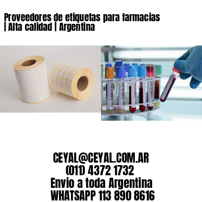 Proveedores de etiquetas para farmacias | Alta calidad | Argentina