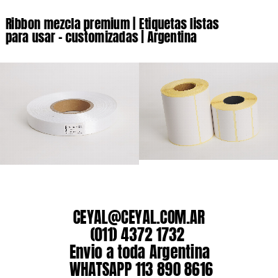 Ribbon mezcla premium | Etiquetas listas para usar – customizadas | Argentina