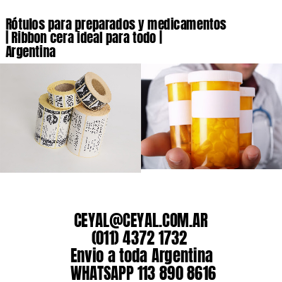 Rótulos para preparados y medicamentos | Ribbon cera ideal para todo | Argentina