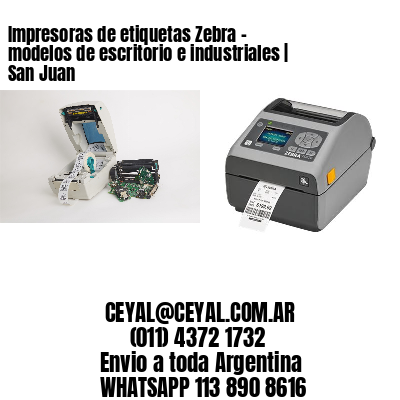 Impresoras de etiquetas Zebra – modelos de escritorio e industriales | San Juan
