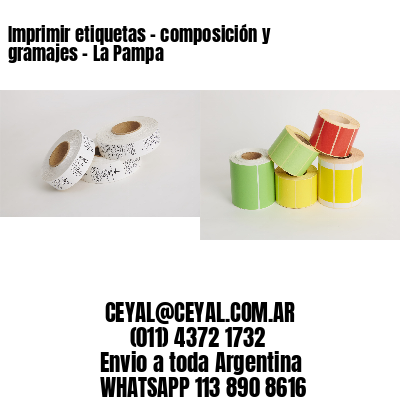 Imprimir etiquetas - composición y gramajes - La Pampa