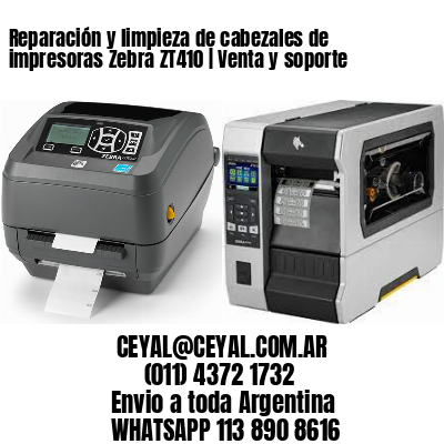 Reparación y limpieza de cabezales de impresoras Zebra ZT410 | Venta y soporte