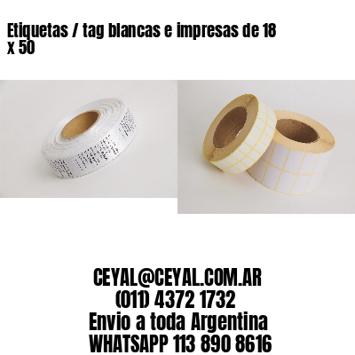 Etiquetas / tag blancas e impresas de 18 x 50