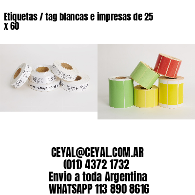 Etiquetas / tag blancas e impresas de 25 x 60