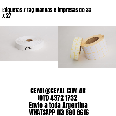 Etiquetas / tag blancas e impresas de 33 x 27