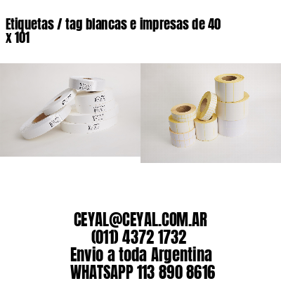 Etiquetas / tag blancas e impresas de 40 x 101