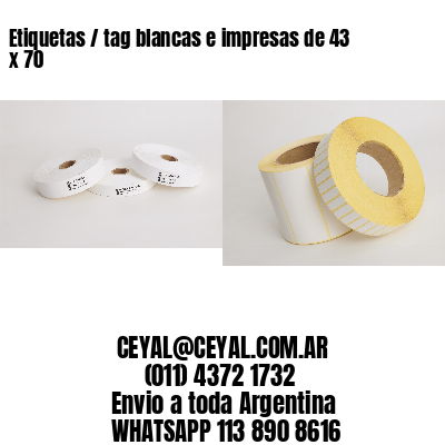 Etiquetas / tag blancas e impresas de 43 x 70