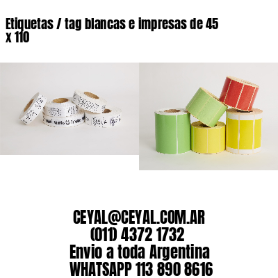 Etiquetas / tag blancas e impresas de 45 x 110