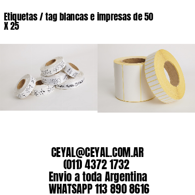 Etiquetas / tag blancas e impresas de 50 X 25