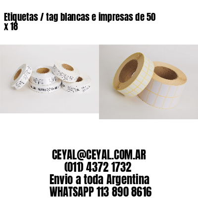 Etiquetas / tag blancas e impresas de 50 x 18