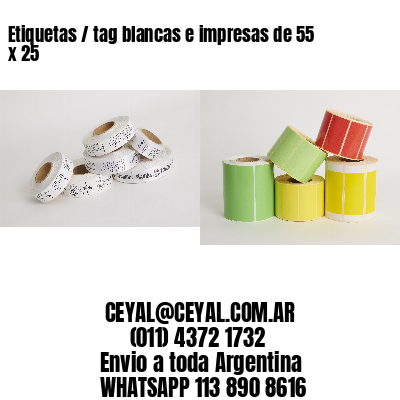 Etiquetas / tag blancas e impresas de 55 x 25