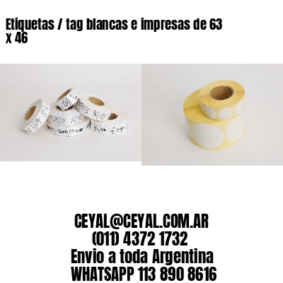 Etiquetas / tag blancas e impresas de 63 x 46