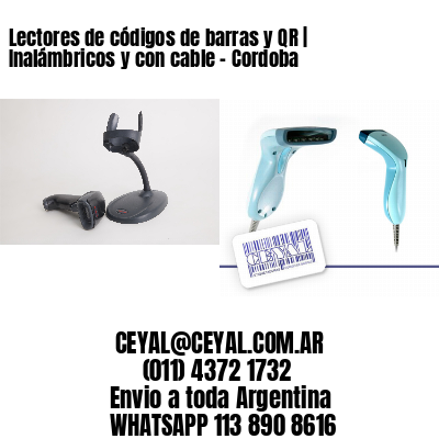 Lectores de códigos de barras y QR | Inalámbricos y con cable – Cordoba