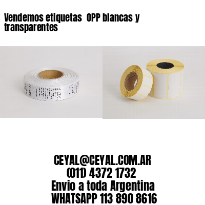 Vendemos etiquetas  OPP blancas y transparentes