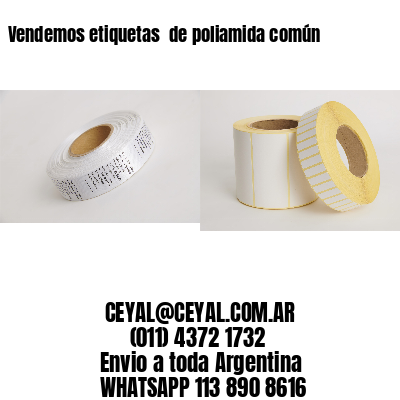 Vendemos etiquetas  de poliamida común