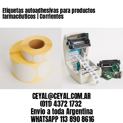 Etiquetas autoadhesivas para productos farmacéuticos | Corrientes