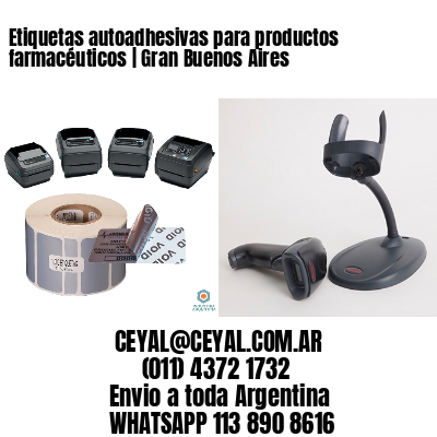 Etiquetas autoadhesivas para productos farmacéuticos | Gran Buenos Aires