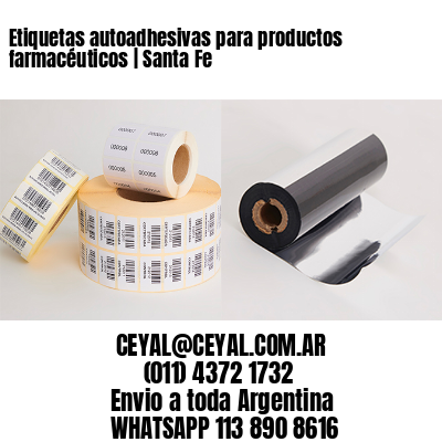 Etiquetas autoadhesivas para productos farmacéuticos | Santa Fe