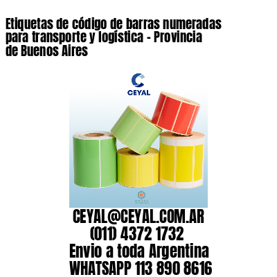 Etiquetas de código de barras numeradas para transporte y logística - Provincia de Buenos Aires