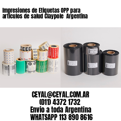 Impresiones de Etiquetas OPP para artículos de salud Claypole  Argentina