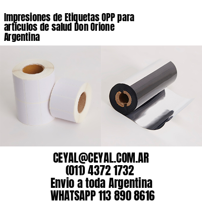 Impresiones de Etiquetas OPP para artículos de salud Don Orione  Argentina