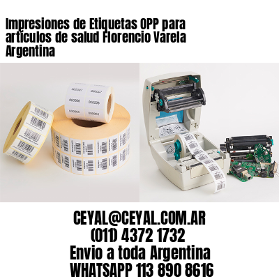Impresiones de Etiquetas OPP para artículos de salud Florencio Varela  Argentina
