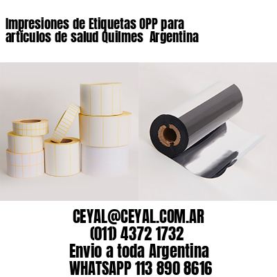 Impresiones de Etiquetas OPP para artículos de salud Quilmes  Argentina