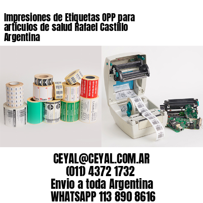 Impresiones de Etiquetas OPP para artículos de salud Rafael Castillo  Argentina