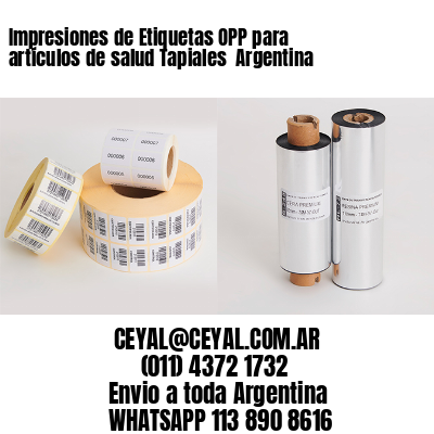 Impresiones de Etiquetas OPP para artículos de salud Tapiales  Argentina