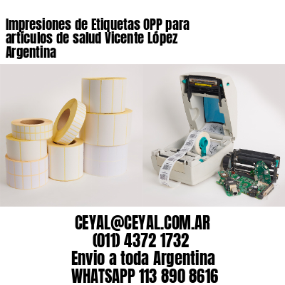 Impresiones de Etiquetas OPP para artículos de salud Vicente López  Argentina