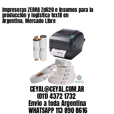 Impresoras ZEBRA Zd620 e insumos para la producción y logística textil en Argentina. Mercado Libre