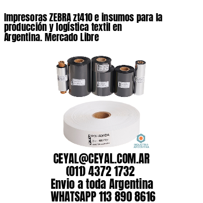 Impresoras ZEBRA zt410 e insumos para la producción y logística textil en Argentina. Mercado Libre