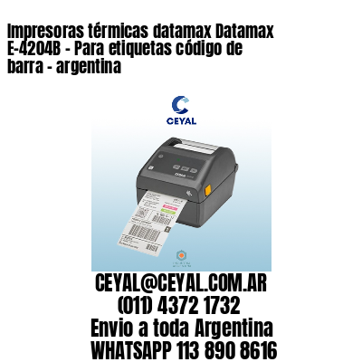 Impresoras térmicas datamax Datamax E-4204B - Para etiquetas código de barra - argentina