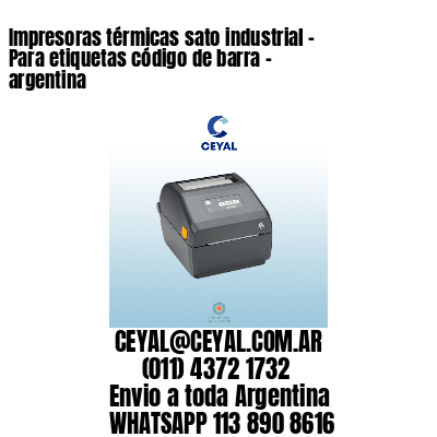 Impresoras térmicas sato industrial - Para etiquetas código de barra - argentina