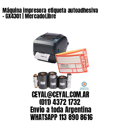 Máquina impresora etiqueta autoadhesiva - GX430t | MercadoLibre