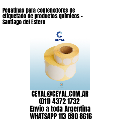 Pegatinas para contenedores de etiquetado de productos químicos - Santiago del Estero