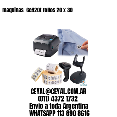 maquinas  Gc420t rollos 20 x 30