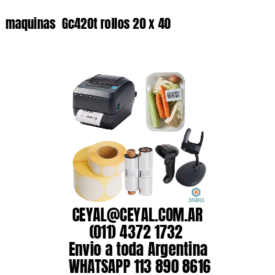 maquinas  Gc420t rollos 20 x 40