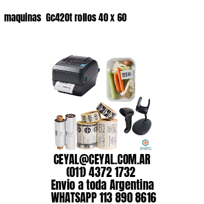 maquinas  Gc420t rollos 40 x 60