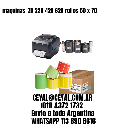 maquinas  ZD 220 420 620 rollos 50 x 70