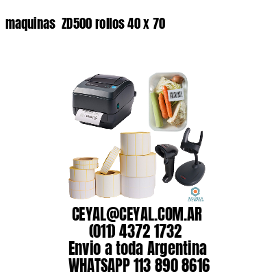 maquinas  ZD500 rollos 40 x 70