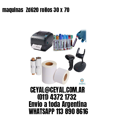 maquinas  Zd620 rollos 30 x 70