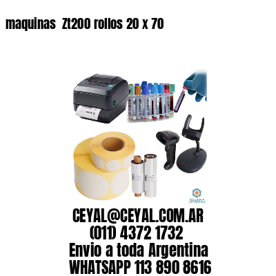 maquinas  Zt200 rollos 20 x 70