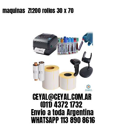 maquinas  Zt200 rollos 30 x 70