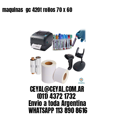 maquinas  gc 420t rollos 70 x 60