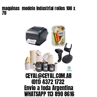 maquinas  modelo industrial rollos 100 x 70